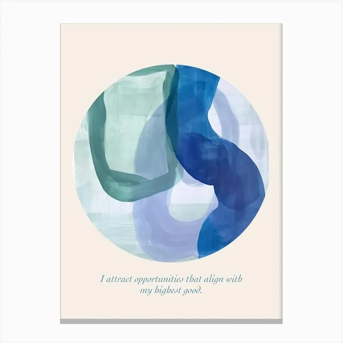 Affirmations I Attract Opportunities That Align With My Highest Good Canvas Print by Abstract Art Expressions