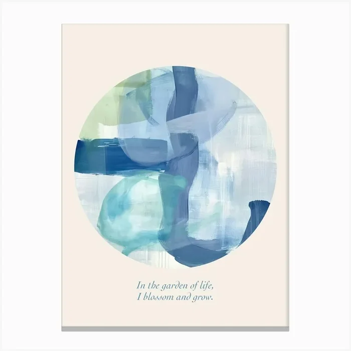 Affirmations In The Garden Of Life, I Blossom And Grow Canvas Print by Abstract Art Expressions