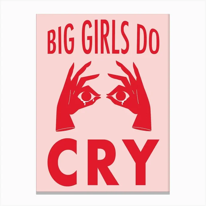 Big Girls Do Cry Canvas PrintKS by Kitty Strand