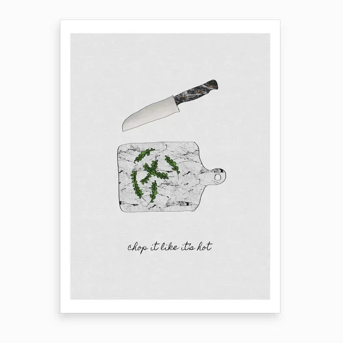 Chop It Like It’S Hot Art Print by Orara Studio
