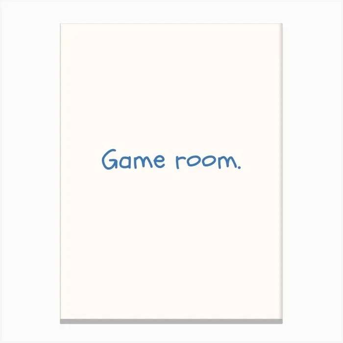Game Room Blue Quote Poster Canvas Print by Scribble Studio