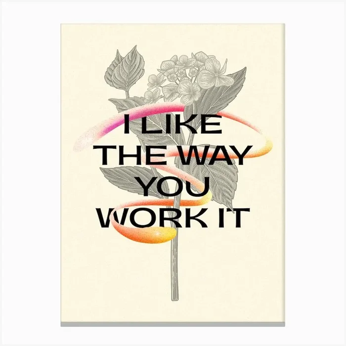 I Like The Way You Work It Flowers Canvas Print by Mambo