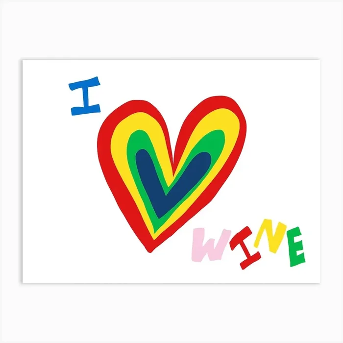 I Love Wine Art Print by Molly Gransden