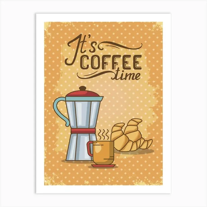 It’s Coffee Time – coffee poster, kitchen wall art Art Print by Synthwave1950