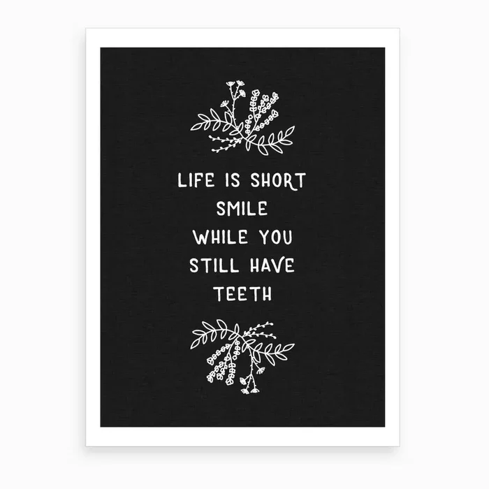 Life Is Short Smile Art Print by Orara Studio