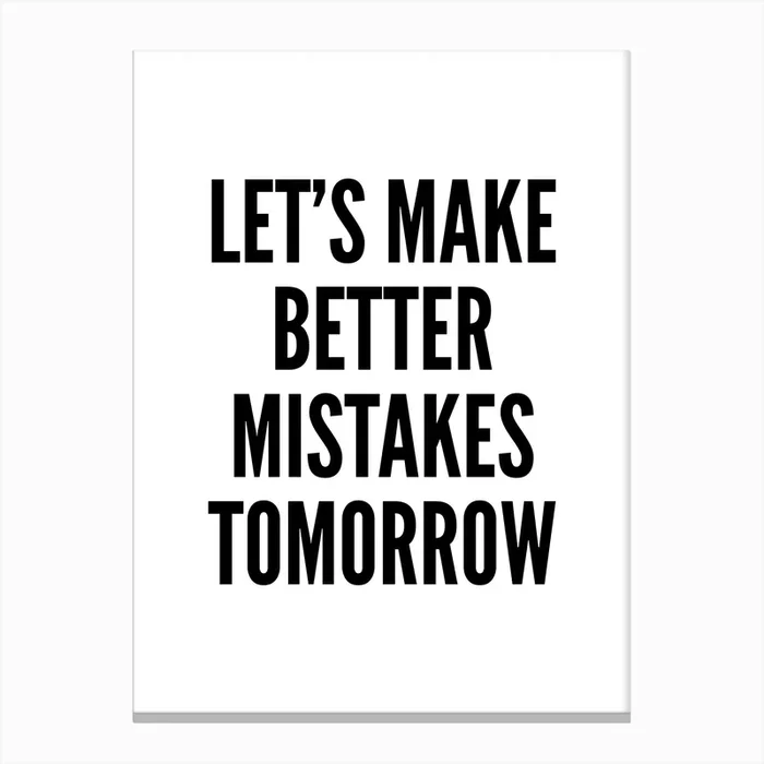 Mistakes Canvas Print by Studio Mottos