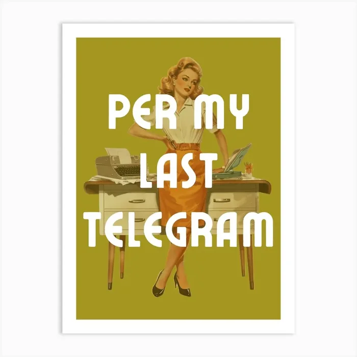Per My Last Telegram | Per My Last Email Funny Office Art Print by September23rd