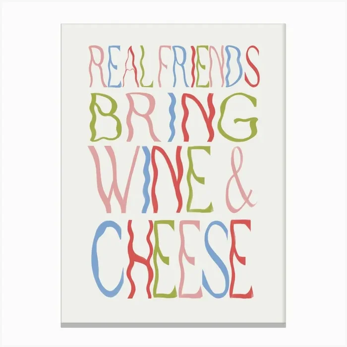 Real Friends Bring Wine And Cheese Canvas Print by Emspaperstudio