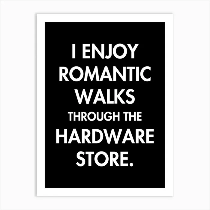 Romantic walks through the hardware store Art PrintY by YiannisTees