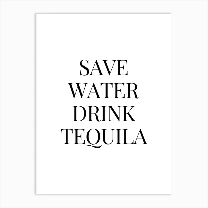 Save Water Drink Tequila Art Print by Paigaam Studio