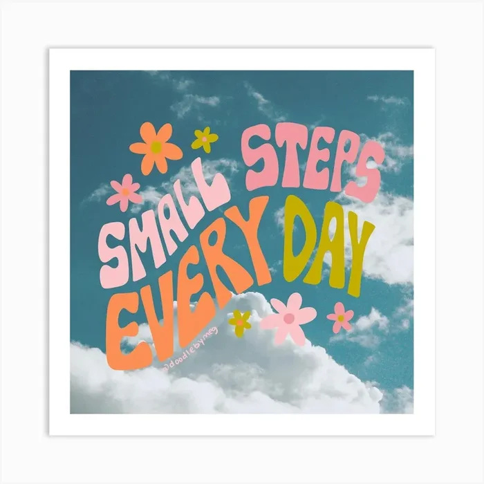Small Steps Everyday Square Art Print by Doodle By Meg