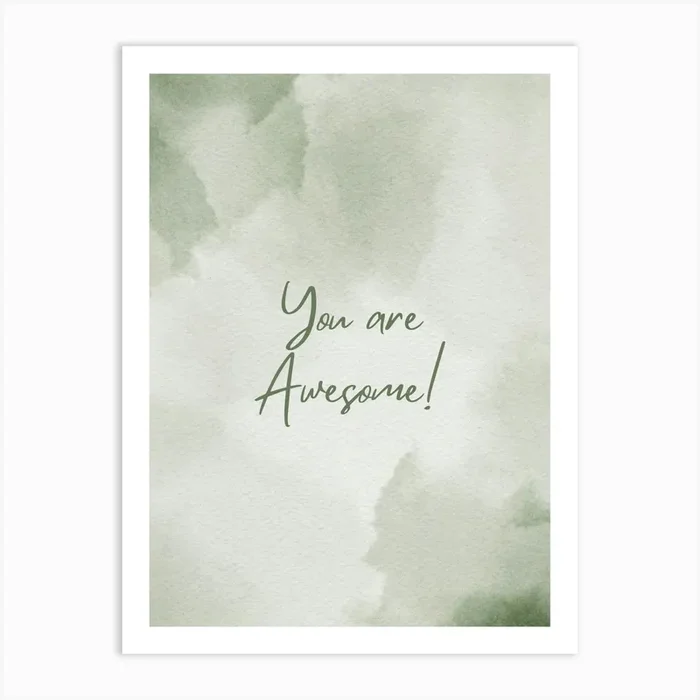You Are Awesome Art Print by Ronyzon