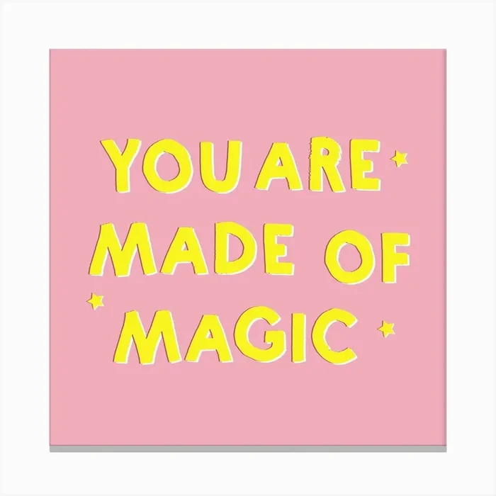 You Are Made Of Magic Square Canvas Print by showmemars