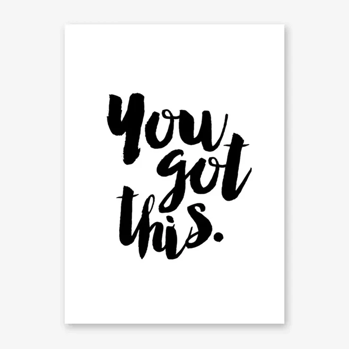 You Got This Art Print by Studio Mottos