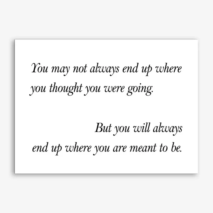You May Not Always End Up Art Print by Nestory UK