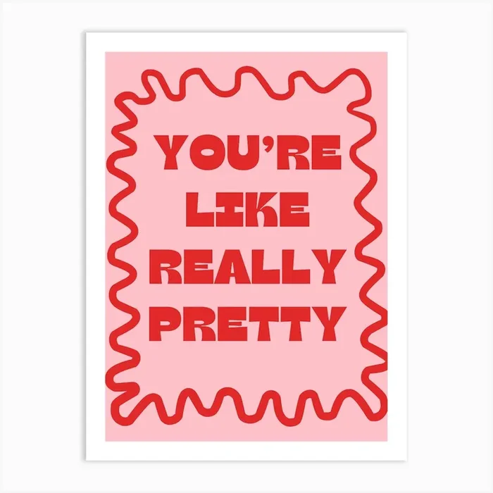 YOU’RE LIKE REALLY PRETTY PRINT | mean girls inspired print | pink and red wall art | trendy art print large poster Art Print by September23rd