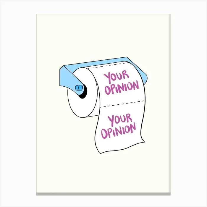 Your Opinion On Toilet Paper Ironical Canvas Print by JustaLineShop